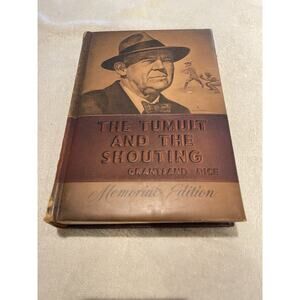 Tumult and the Shouting: My Life In Sport by Grantland Rice - Memorial Ed 1954